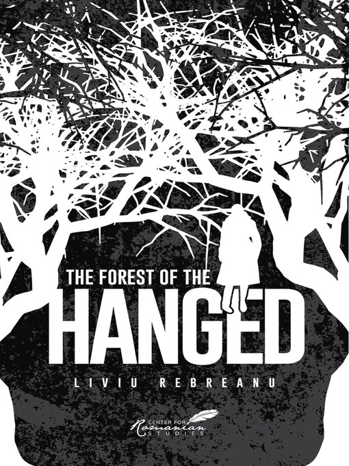 Title details for Forest of the Hanged by Liviu Rebreanu - Available
